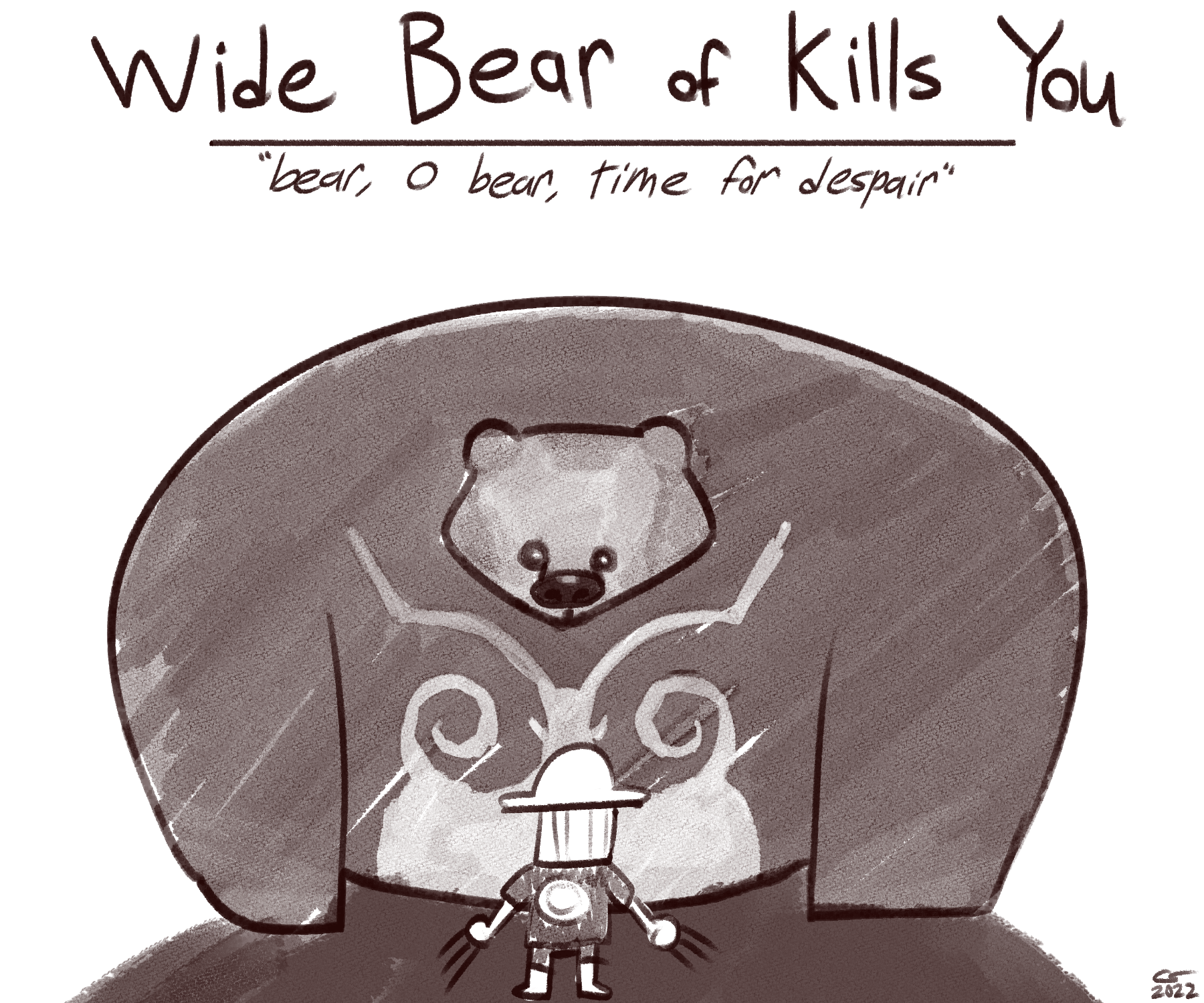 Sketch of an incredibly wide runebear from elden ring staring down a tiny helpless player. Text at the top reads 'Wide Bear of Kills You. Bear, O bear, time for despair'.