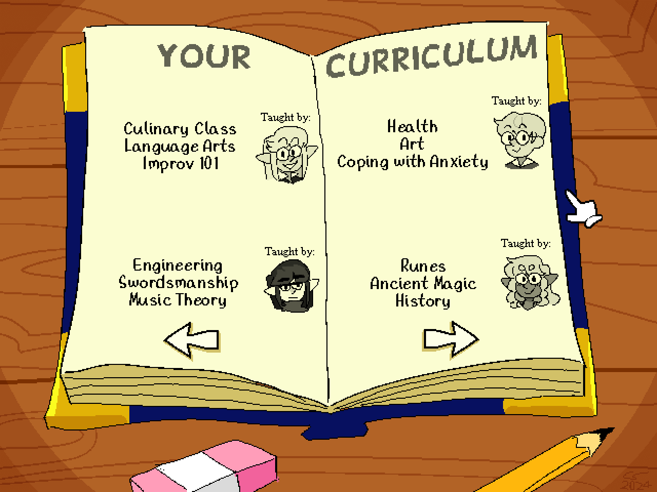 Illustration in the style of a 90s edutainment game. A large, colorful book sits open on a table next to a pencil and eraser. The page is titled 'YOUR CURRICULUM', and displays a list of classes and who teaches them. Caelle teaches Culinary Class, Language Arts, and Improv 101. Vae teaches Engineering, Swordsmanship, and Music Theory. Isaac teaches Health, Art, and Coping with Anxiety. Shen teaches Runes, Ancient Magic, and History.