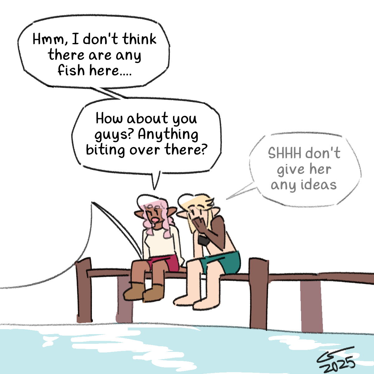 doodle of Shen and Caelle, also fishing at the lake, sitting on the dock. 'Hmm, I don't think there are any fish here...' says Shen. 'How about you guys? Anything biting over there?' Caelle leans over and whispers: 'SHHH don't give her any ideas!'